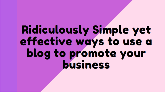 use a blog to promote your business